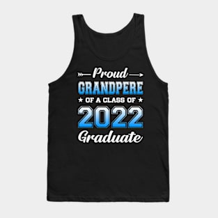 Proud Grandpere Of A Class Of 2022 Graduate Senior Graduation Tank Top